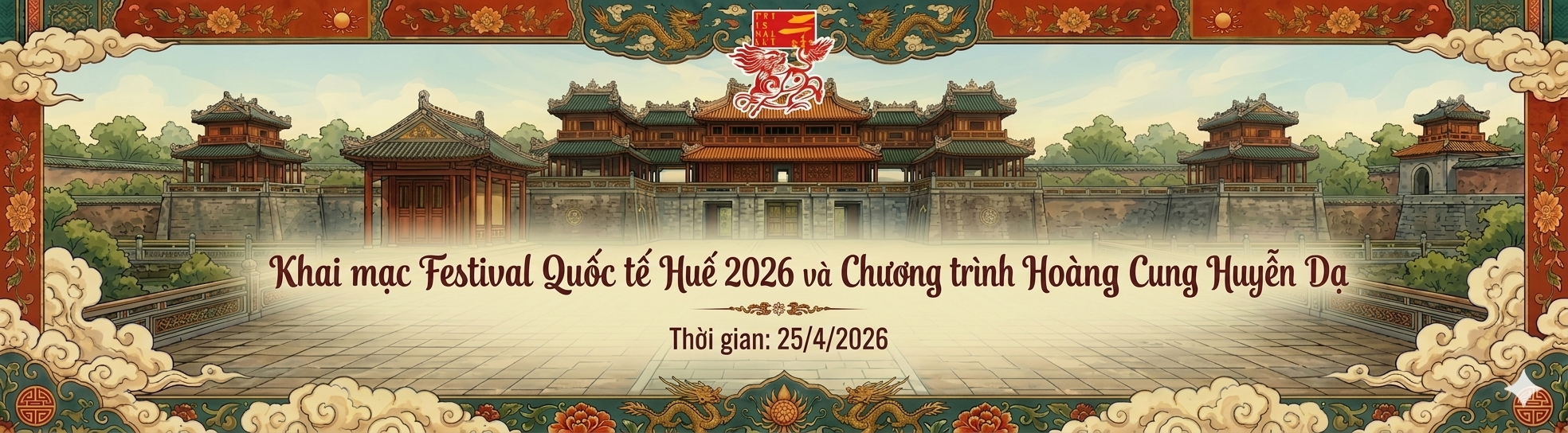 Khai mạc Festival Quốc tế Huế 2026 và Chương trình Hoàng Cung Huyễn Dạ